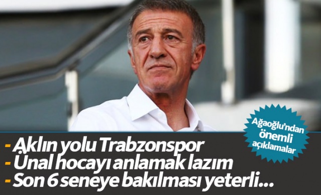 Trabzonspor Başkanı Ağaoğlu: Son 6 seneye bakılması yeterli 1