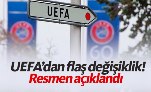 UEFA'dan flaş değişiklik 1