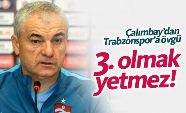 Rıza Çalımbay: Trabzonspor'a 3.lük yetmez 1