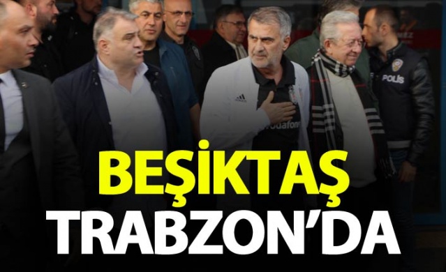 Beşiktaş, Çaykur Rizespor maçı için Trabzon’a geldi 1