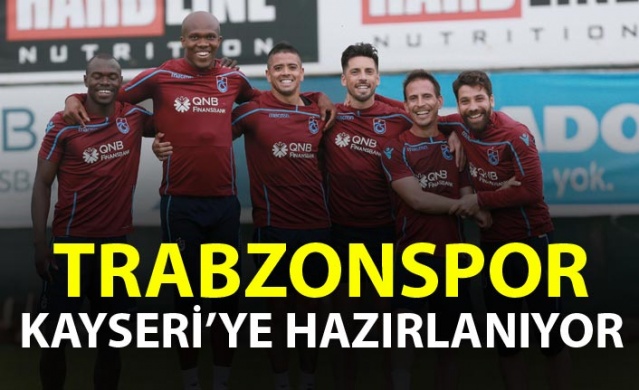 Trabzonspor Kayseri'ye hazırlanıyor 1