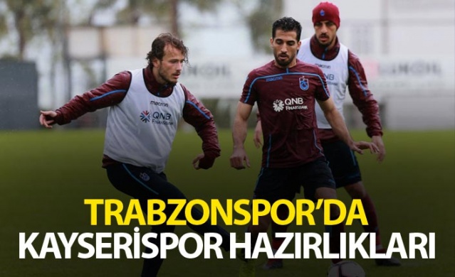 Trabzonspor'da Kayserispor hazırlıkları 1