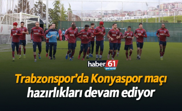 Trabzonspor’da Konyaspor maçı hazırlıkları devam ediyor 1