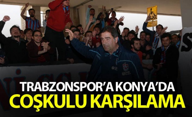 Trabzonspor'a Konya'da coşkulu karşılama 1