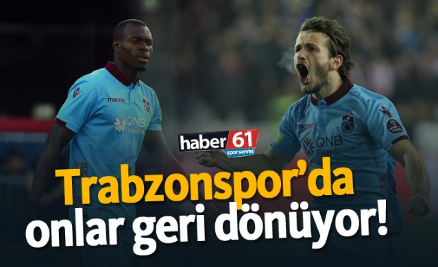 Trabzonspor'da onlar geri dönüyor! 1