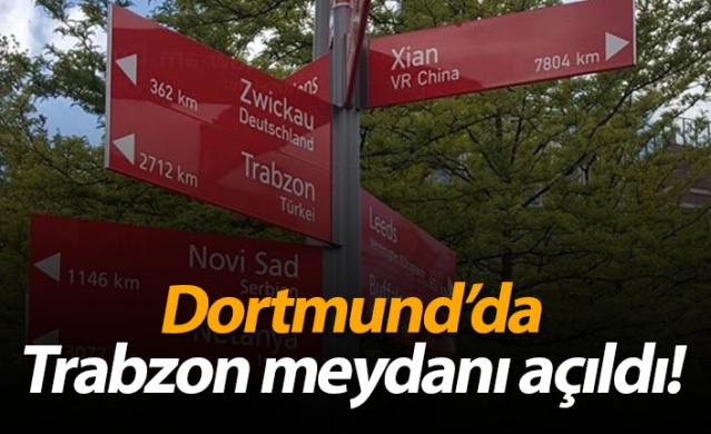 Dortmund'da Trabzon meydanı açıldı! 1