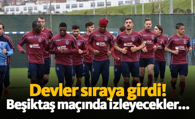 Devler Trabzonspor'un yıldızlarını izleyecek 1