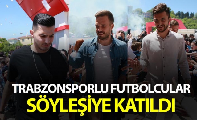 Trabzonsporlu futbolcular söyleşiye katıldı 1