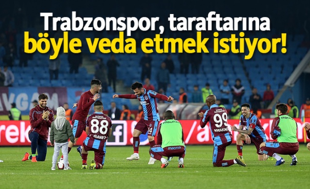 Trabzonspor taraftarına böyle veda etmek istiyor! 1