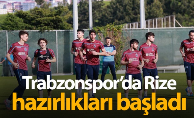 Trabzonspor'da Rize hazırlıkları başladı 1