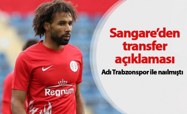 Sangare'den transfer açıklaması 1
