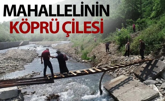 Trabzon'da mahallelinin köprü çilesi 1