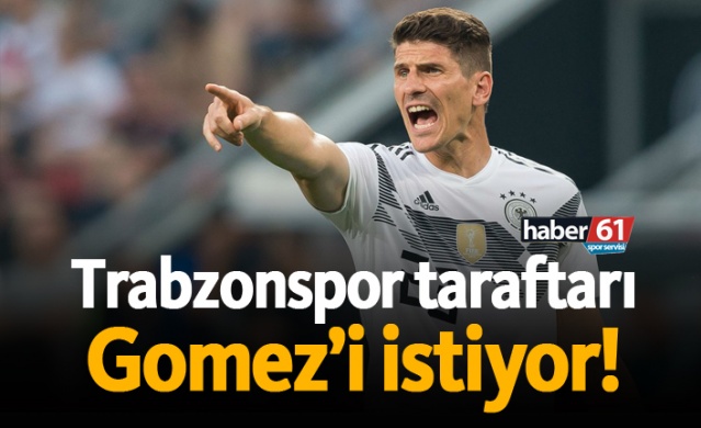 Trabzonspor taraftarı Gomez'i istiyor! 1