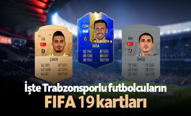 İşte Trabzonsporlu futbolcuların FIFA 19 kartları 1