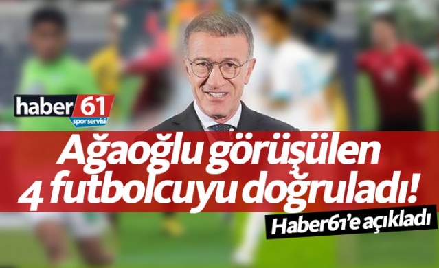 Ağaoğlu Trabzonspor'un görüştüğü 4 ismi doğruladı 1