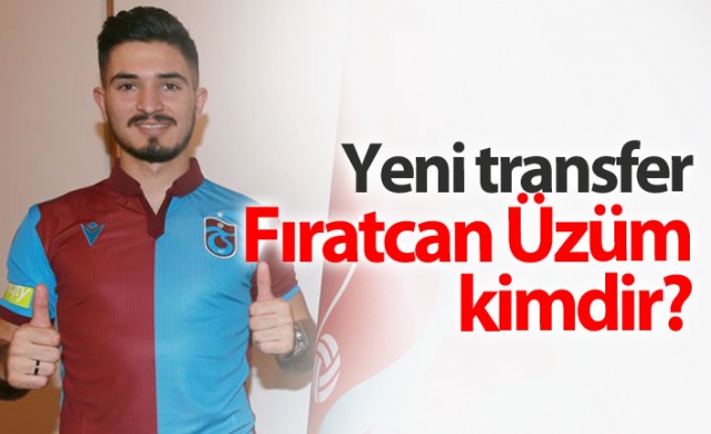 Trabzonspor'un yeni transferi Fıratcan Üzüm kimdir? 1