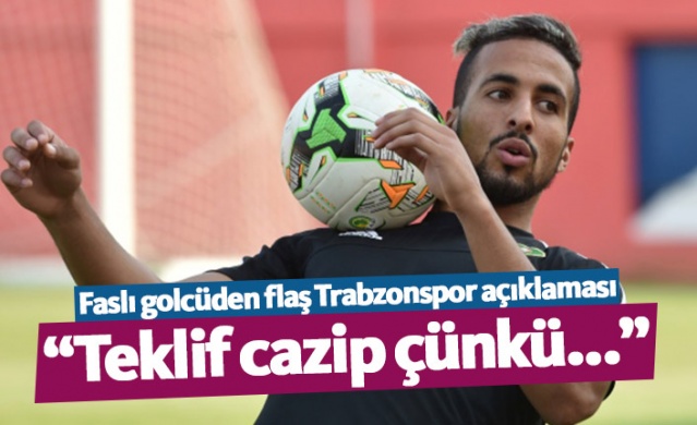 Faslı golcüden flaş Trabzonspor açıklaması 1