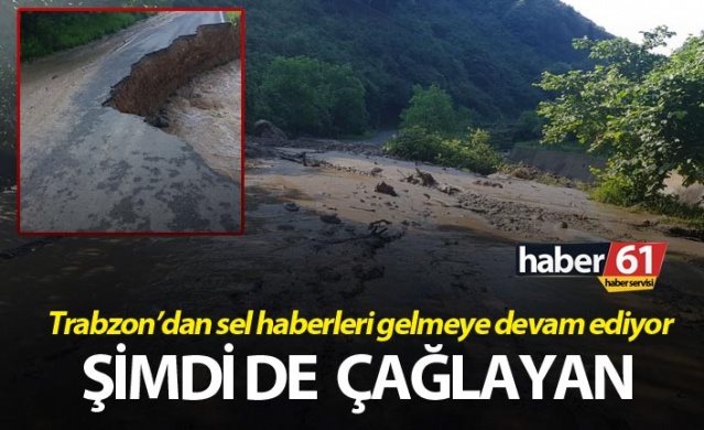 Trabzon’dan sel haberleri gelmeye devam ediyor 1