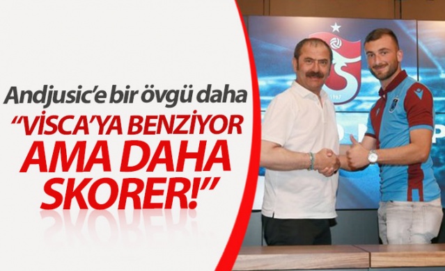 Trabzonsporlu Andjusic'e Visca benzetmesi 1