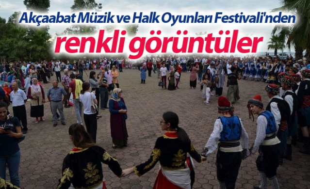 Akçaabat Müzik ve Halk Oyunları Festivali'nden renkli görüntüler 1