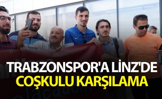Trabzonspor'a Linz'de coşkulu karşılama 1