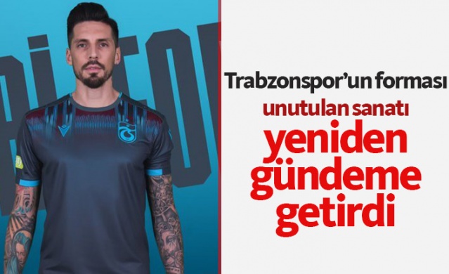 Trabzonspor'un forması unutulan sanatı yeniden gündeme getirdi 1