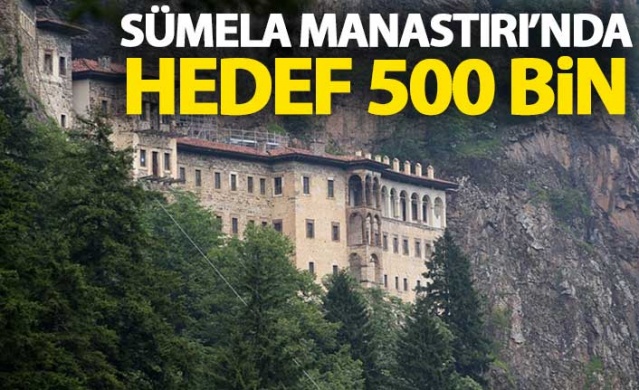 Sümela'da hedef 500 Bin ziyaretci 1
