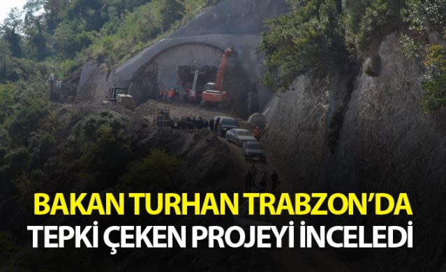 Bakan Cahit Turhan Trabzon'da tepki çeken projeyi inceledi 1