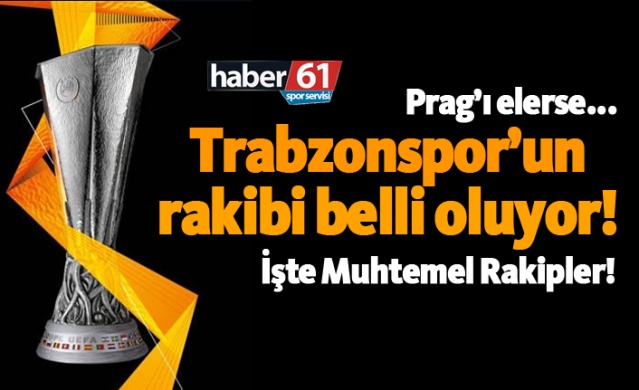 Trabzonspor'un Sparta Prag'ı yenerse o takımla karşılaşacak! 1