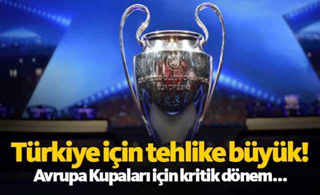 Avrupa kupalarında Türk kulüplerini bekleyen tehlike 1