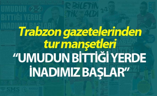 Trabzon gazetelerinden tur manşetleri 1