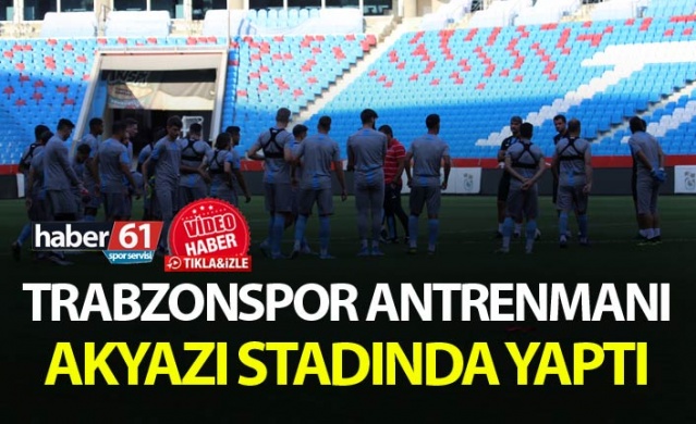 Trabzonspor antrenmanı Akyazı stadında yaptı 1