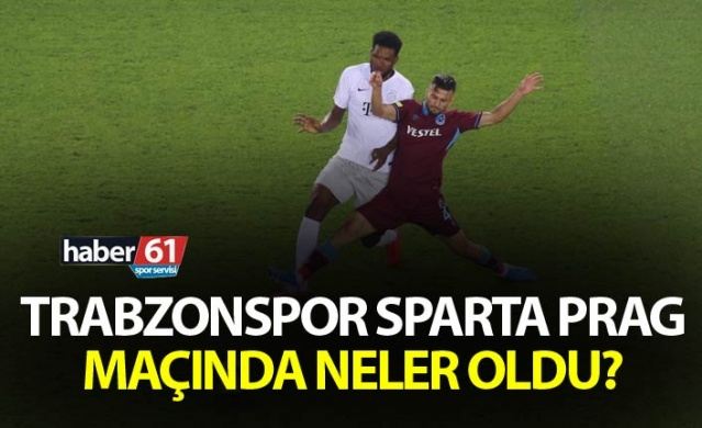 Trabzonspor Sparta Prag maçında neler oldu? 1