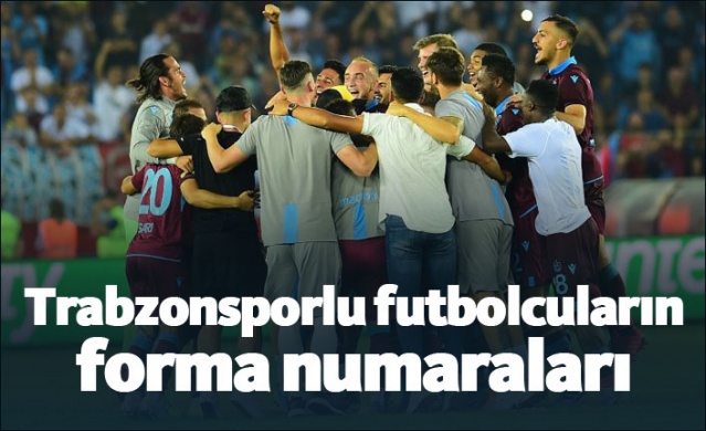 Trabzonsporlu futbolcuların giyeceği forma numaraları! 1