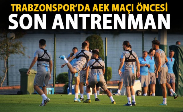 Trabzonspor, AEK maçı öncesi son antrenmanını yaptı! 1