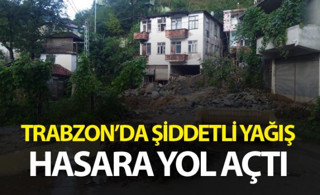 Trabzon'da şiddetli yağış hasara yol açtı 1