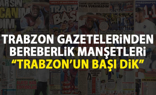 Trabzonspor Gazetelerinden Fenerbahçe maçı manşetleri 1