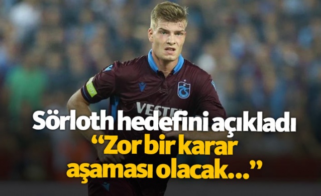 Trabzonsporlu Sörloth hedefini açıkladı 1