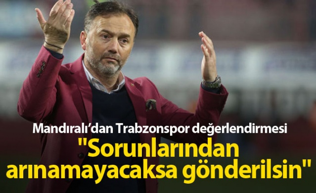 Hami Mandıralı'dan Trabzonspor değerlendirmesi 1