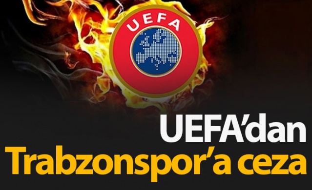 UEFA'dan Trabzonspor'a ceza 1