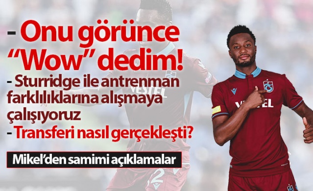 Obi Mikel: Trabzonspor'da onu görünce 'wow' dedim 1