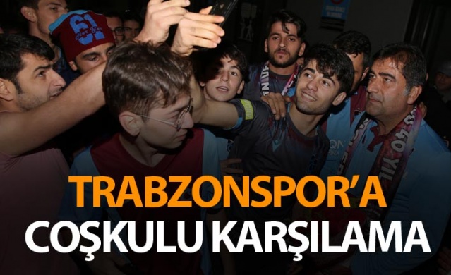 Trabzonspor'a İstanbul'da coşkulu karşılama 1