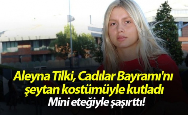 Aleyna Tilki, Cadılar Bayramı'nı şeytan kostümüyle kutladı! 1