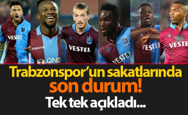 Trabzonspor'un sakatlarında son durum! Tek tek açıkladı 1
