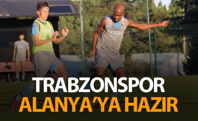 Trabzonspor Alanya'ya hazır 1