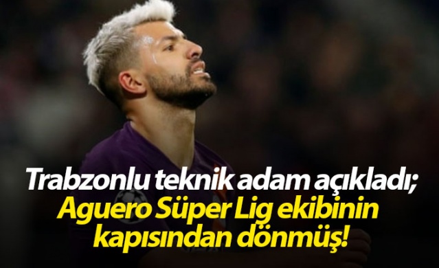 Trabzonlu teknik adamdan Aguero itirafı 1