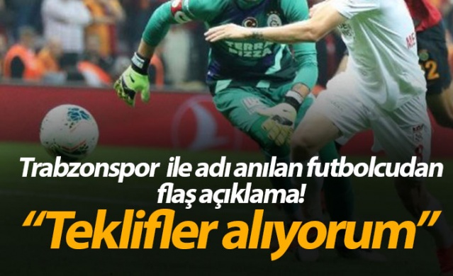 Trabzonspor ile adı anılan futbolcudan flaş açıklama 1