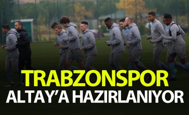 Trabzonspor Altay'a hazırlanıyor 1
