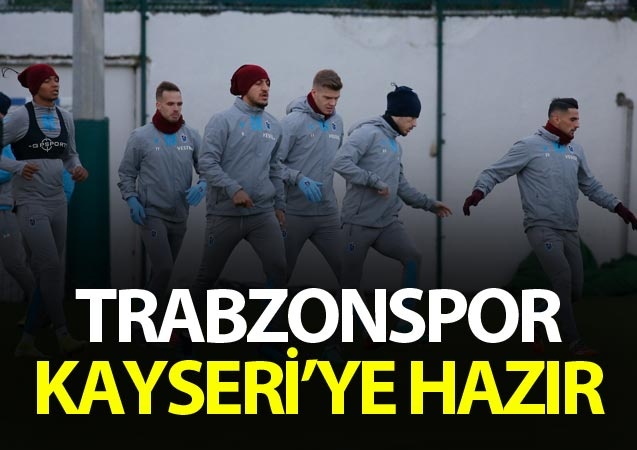 Trabzonspor Kayseri'ye hazır 1