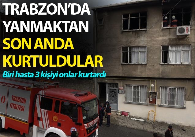 Trabzon'da 3 kişi yanmaktan son anda kurtuldular 1